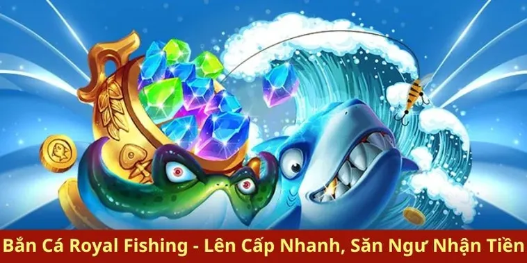 Khám Phá Cách Chơi Bắn Cá Royal Fishing Tại EE88 Hiệu Quả